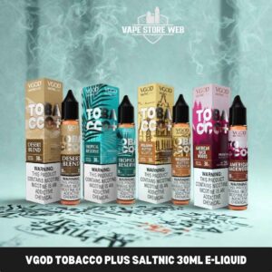 VGOD Tobacco Plus Saltnic 30ml E Liquid 25mg & 50mg In DUBAI,UAE